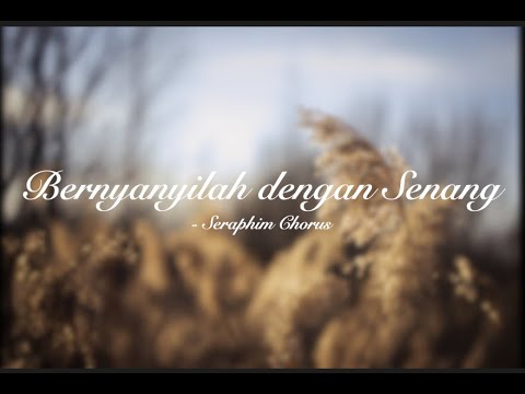 Bernyanyilah Dengan Senang PS 523 By Seraphim Chorus - YouTube