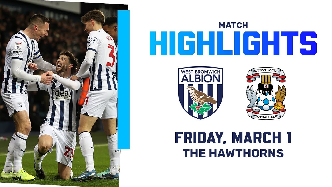 West Bromwich Albion Vs Coventry City 1 Mar 2024 рџ ґ Video Highlights