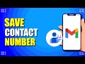 How To Save Contact Number In Gmail Account (Quick & Easy)