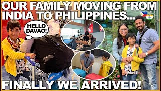 OUR FAMILY MOVING FROM INDIA TO PHILIPPINES! FINALLY WE ARRIVED!