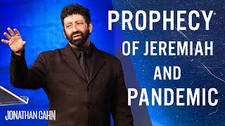 How Jeremiah Prophecy Is Connected To Pandemic In New York City | Jonathan Cahn  Sermon