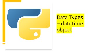 3 - Data Type - datetime.datetime object | Python by examples | #python