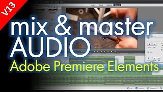 Mastering Narrations and Mixing Sound, Adobe Premiere Elements