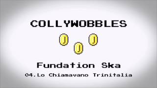 Lo Chiamavano Trinitalia - Collywobbles