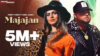 MAJAJAN | Preet Thind | Ft Deep Jandu | Lally Mundi | Latest Punjabi Song 2022