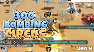 Warpath - 300 Alliance Bombing Circus!