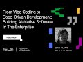 Cian Clarke - From Vibe Coding to Spec-Driven Development | DevCon Fall 2025