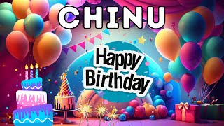 Happy Birthday Chinu, Birthday of Chinu, Best Birthday Wishes