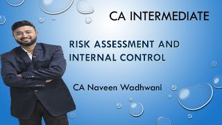 CA Intermediate : Risk Assessment and Internal Control (Lecture 2)