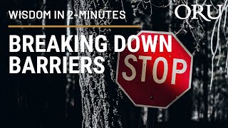 Breaking Down Barriers—Wisdom in 2 Minutes, featuring ORU President William M. Wilson