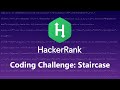 HackerRank:  Staircase