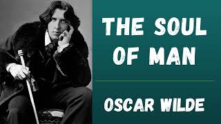 The Soul of Man, by Oscar Wilde 🎧 Full Audiobook 🌟📚