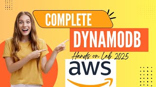 COMPLETE DynamoDB Hands-On Lab - Master AWS NoSQL Database in 25 Minutes!