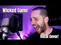 Wicked Game - Vocal Cover! (Maxi Petrone)