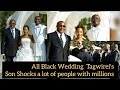 Tagwirei's Son 'Wedding Shutdown Zimbabwe 🇿🇼 More than $20 Millions worth of Gifts was Unveiled. 