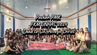 AFTER MOVIE PASKAH PMK FKM UNHAS 2024