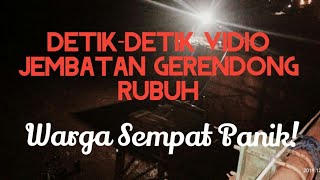 Vidio Detik-Detik Rubuhnya Jembatan Gerendong Rumpin?