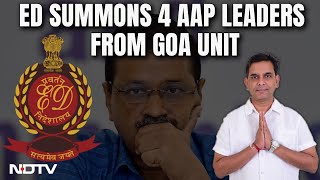 ED Summons AAP Goa Leader | ED Summons AAP's Goa Chief, Leaders In Delhi Liquor Policy Case