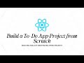 React To-Do List App Tutorial | Build a Todo App Step-by-Step (Beginner)
