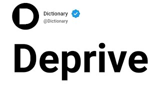 Deprive Meaning In English