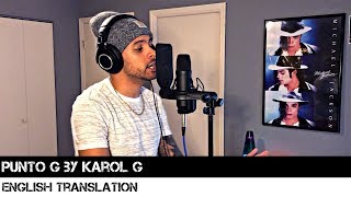 Punto G by Karol G (ENGLISH TRANSLATION)