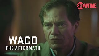 "We Helped Create the Monster We're Trying to Stop" | Waco: The Aftermath | Episode 1 | SHOWTIME