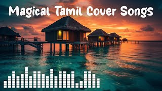 Tamil Cover Songs | Megical Voice | Tamil Melody Cover Song Collection | Sleep Dose | Popcorn Bites