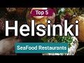 Top 5 Seafood Restaurants in Helsinki | Finland - English