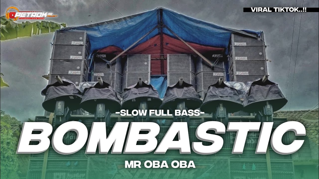 Dj Bombastic Mr Oba Oba Full Bass Viral Tiktok Terbaru Youtube Music