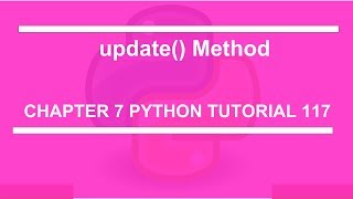 Update Dictionary : Python tutorial 117
