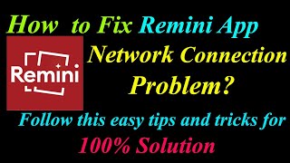 How to Fix Remini App Network Connection Problem in Android & Ios | Remini Internet Connection Error