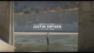 HUF Welcomes Justin Drysen To The Team