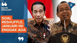 Mensesneg Ungkap Tak Ada Reshuffle pada Januari 2023