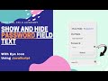 HOW TO SHOW/HIDE PASSWORD FIELD TEXT WITH EYE ICON USING JAVASCRIPT.