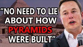 Elon Musk - People Don't Realize It About Pyramids!