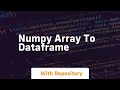 numpy array to dataframe