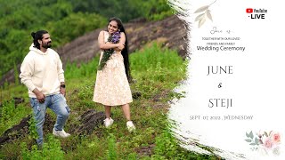 June \u0026 Steji | Wedding Ceremony | 07-09-2022 | Live Steaming