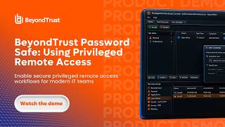 BeyondTrust Password Safe: How to Use Privileged Remote Access