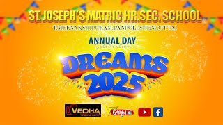 🔴Live : ST. Joseph's Matric Hr Sec School Annual Day Dreams 2025...