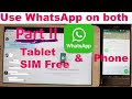 How to use WhatsApp on Tablet - Part II