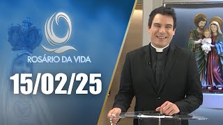 Rosário da Vida | 15/02/25 | Padre Juarez de Castro