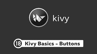 Kivy Tutorial #18 - Creating Buttons and Background Color | Kivy Basics