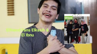 ELFRIEND FANS MILITAN ELKASIH \u0026 EL IBNU