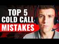 5 Common Cold Calling Mistakes Insurance Agents Need To Avoid