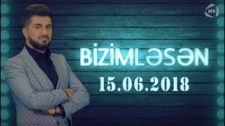 BizimləSən (15.06.2018)