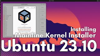 How to Install Ubuntu Mainline Kernel Installer on Ubuntu 23.10 Mantic Minotaur