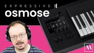 Expressive E Osmose Polyphonic Synthesizer In-Depth Review