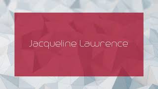 Jacqueline Lawrence - appearance