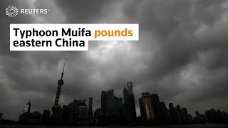 Typhoon Muifa pounds eastern China