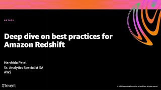 AWS re:Invent 2020: Deep dive on best practices for Amazon Redshift